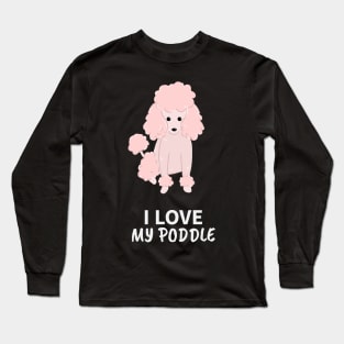 i love my poodle Long Sleeve T-Shirt